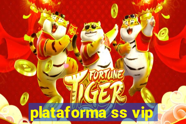 plataforma ss vip